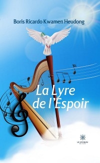 La Lyre de l'Espoir -  Boris Ricardo Kwamen Heudong
