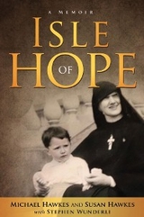 Isle of Hope -  Michael Hawkes,  Susan Hawkes,  Stephen Wunderli