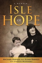 Isle of Hope - Michael Hawkes, Susan Hawkes, Stephen Wunderli