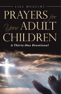 Prayers for Your Adult Children - Lisa Hodgins