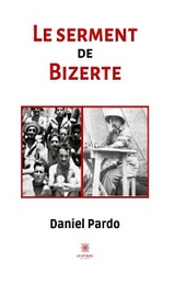 Le serment de Bizerte - Daniel Pardo