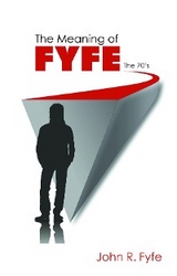 The Meaning of Fyfe - John R. Fyfe