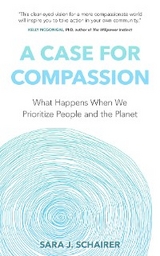 A Case for Compassion - Sara J. Schairer