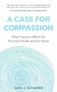 A Case for Compassion - Sara J. Schairer
