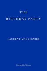 The Birthday Party - Laurent Mauvignier