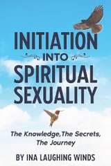 Initiation Into Spiritual Sexuality - Ina Mlekush
