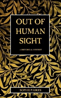 Out of Human Sight - Sophie Parkes