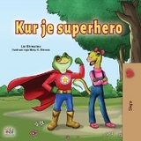Kur je superhero -  Liz Shmuilov