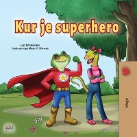 Kur je superhero -  Liz Shmuilov