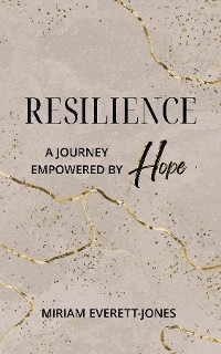 Resilience - Miriam Everett-Jones