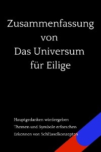 Zusammenfassung von Das Universum f&uuml;r Eilige - B Verstand