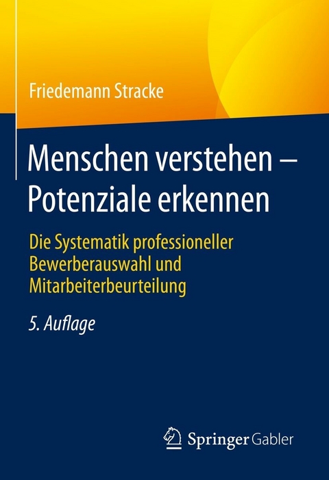 Menschen verstehen &ndash; Potenziale erkennen - Friedemann Stracke