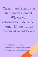 Zusammenfassung von In meinem Element: Wie wir von erfolgreichen Menschen lernen k&ouml;nnen, unser Potenzial zu entdecken - B Verstand