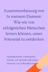 Zusammenfassung von In meinem Element: Wie wir von erfolgreichen Menschen lernen k&ouml;nnen, unser Potenzial zu entdecken - B Verstand