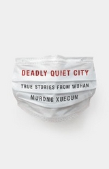 Deadly Quiet City - Murong Xuecun