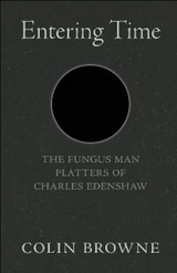 Entering Time - Colin Browne