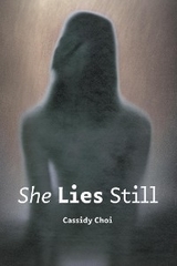 She Lies Still - Cassidy Choi