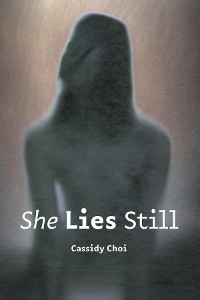 She Lies Still - Cassidy Choi