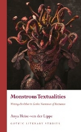 Monstrous Textualities -  Anya Heise-von der Lippe