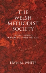 The Welsh Methodist Society - Eryn M. White