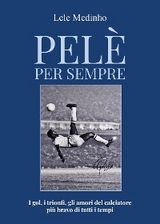 Pel&egrave; per sempre - Lele Medinho
