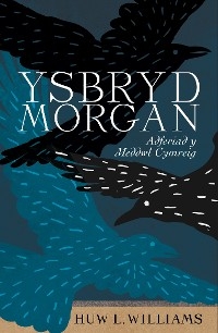 Ysbryd Morgan - Huw L. Williams