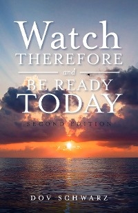Watch Therefore and Be Ready Today