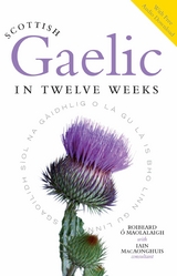 Scottish Gaelic in Twelve Weeks - Roibeard O'Maolalaigh