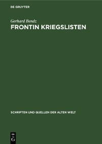 Frontin Kriegslisten - Gerhard Bendz