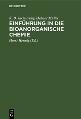 Einf&uuml;hrung in die bioanorganische Chemie - K. B. Jacimirskij, Helmut M&uuml;ller