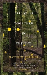 All of Us Together in the End - Matthew Vollmer