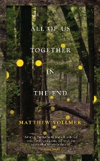All of Us Together in the End - Matthew Vollmer