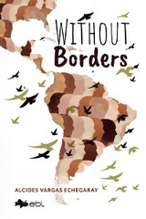Without Borders - Alcides Vargas Echegaray