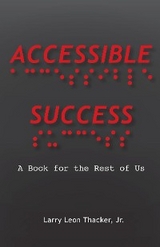 Accessible Success - Jr. Larry Leon Thacker