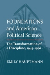 Foundations and American Political Science - Emily Hauptmann