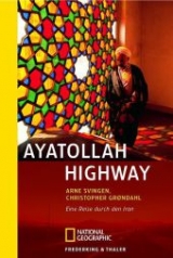 Ayatollah Highway - Svingen, Arne; Groendahl, Christopher