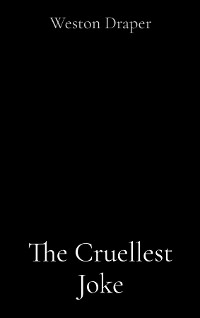 The Cruellest Joke