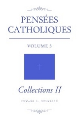 Pens&eacute;es Catholiques - Edward L. Helmrich