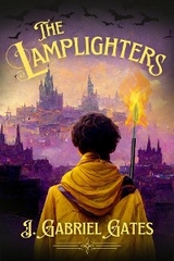 The Lamplighters - J. Gabriel Gates