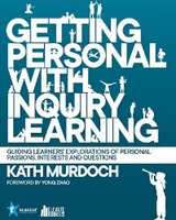 Getting Personal with Inquiry Learning -  Kath Murdoch