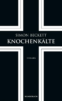 Knochenk&auml;lte - Simon Beckett