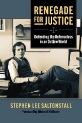 Renegade for Justice - Stephen Saltonstall