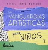 La vanguardas art&iacute;sticas para ni&ntilde;os 1 - Parolas Languages, Rafael L&oacute;pez Borrego