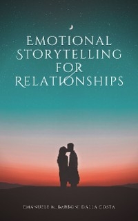 Emotional Storytelling for Relationships
