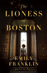 The Lioness of Boston - Emily Franklin
