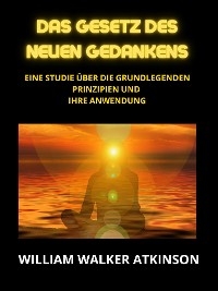 Das Gesetz des neuen Gedankens (Übersetzt)