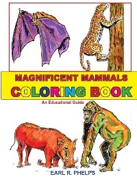 Magnificent Mammals Coloring Book - Earl R Phelps