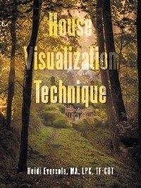 House Visualization Technique - Heidi Eversole Ma Lpc Tf-Cbt