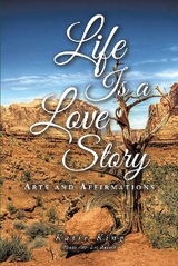 Life Is a Love Story - Katie King