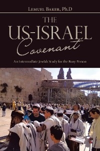 The Us-Israel Covenant - LEMUEL BAKER Ph.D